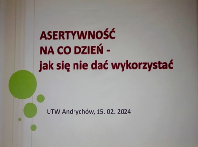 “Asertywność na co dzień - jak się nie dać wykorzystać” -  wykład mgr Ewa Ryłko psycholog, socjolog | 1