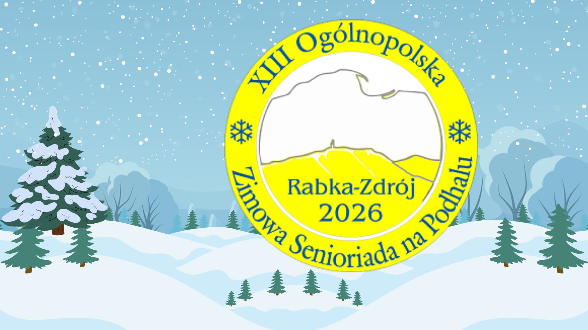XIII OGÓLNOPOLSKA ZIMOWA SENIORIADA na PODHALU RABKA-ZDRÓJ, 2-3 marca 2026